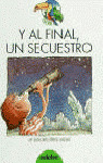 Y AL FINAL UN SECUESTRO
