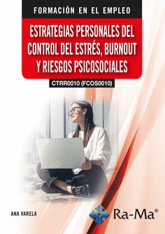 (CTRR0010) (FCOS0010) ESTRATEGIAS PERSONALES DEL CONTROL DEL ESTRÉS, BURNOUT Y R