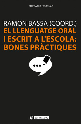 EL LLENGUATGE ORAL I ESCRIT A L'ESCOLA: BONES PRACTIQUES