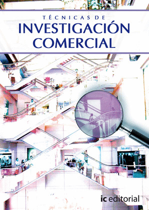 TÉCNICAS DE INVESTIGACIÓN COMERCIAL