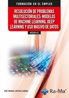 (IFCD112) RESOLUCIÓN DE PROBLEMAS MULTISECTORIALES: MODELOS DE MACHINE LEARNING,