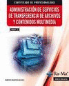 ADMINISTRACION DE SERVICIOS DE TRANSFERENCIA DE ARCHIVOS Y CONTENIDOS MULTIMEDIA