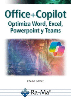 OFFICE Y COPILOT OPTIMIZA WORD EXCEL POWERPOINT Y TEAMS