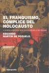 EL FRANQUISMO, CÓMPLICE DEL HOLOCAUSTO Y OTROS EPISODIOS DESCONOCIDOS DE LA DICTADURA