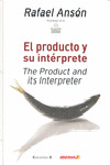 PRODUCTO Y SU INTERPRETE, EL                                   (ALIMENTOS Y SU COCINA. RECETAS Y MAS