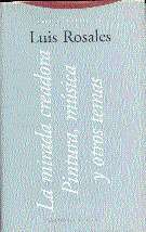LUIS ROSALES, 6 MIRADA CREADORA