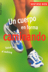 UN CUERPO EN FORMA CAMINANDO