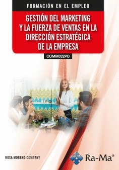(COMM032PO) GESTIÓN DEL MARKETING Y LA FUERZA DE VENTAS EN LA DIRECCIÓN ESTRATÉG