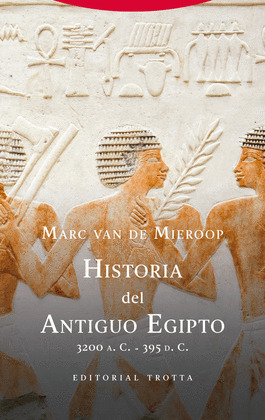 HISTORIA DEL ANTIGUO EGIPTO (3200 A.C. - 395 D.C.)