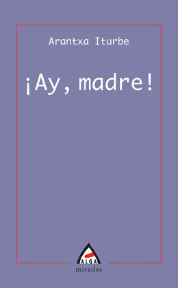 ¡AY, MADRE!