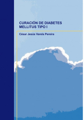 CURACIÓN DE DIABETES MELLITUS TIPO I