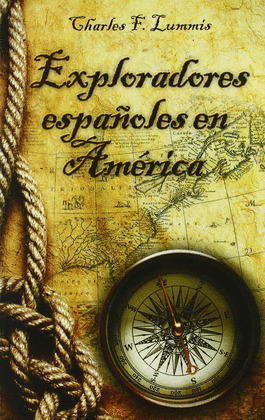 EXPLORADORES ESPAÑOLES EN AMERICA