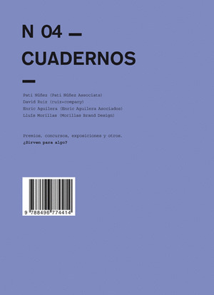 CUADERNOS 04 - PREMIOS, CONCURSOS, EXPOSICIONES Y OTROS. ¿SIRVEN PARA ALGO?