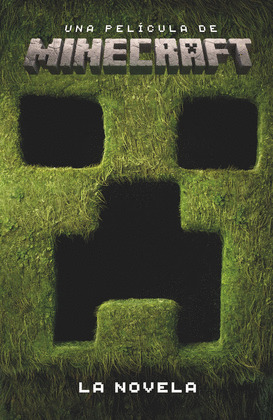 PELÍCULA DE MINECRAFT, UNA (LA NOVELA)