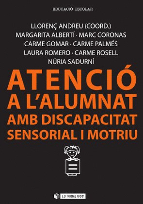 ATENCIÓ A L'ALUMNAT AMB DISCAPACITAT SENSORIAL I MOTRIU