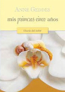 MIS PRIMEROS CINCO AÑOS. DIARIO DEL BEBE