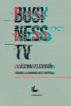 BUSINESS TV, LA ULTIMA TELEVISION