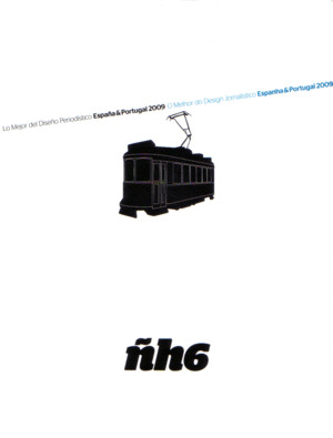 ÑH6: LO MEJOR DEL DISEÑO PERIODÍSTICO ESPAÑA Y PORTUGAL 2009