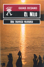 EL NILO, UNA TRAVESIA MILENARIA. GUIAS OCEANO