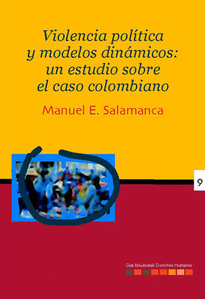 VIOLENCIA POLITICA Y MODELOS DINAMICOS: UN ESTUDIO SOBRE EL CASO COLOMBIANO