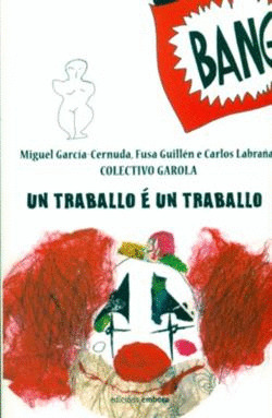 UN TRABALLO É UN TRABALLO