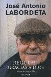 REGULAR GRACIAS A DIOS