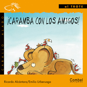 C.ALADO(C) AL TROTE. ÐCARAMBA CON LOS AMIGOS! (LETRA IMPRENT