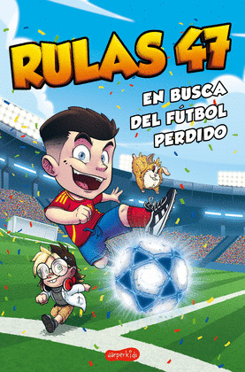 RULAS 47 EN BUSCA DEL FUTBOL PERDIDO