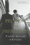 PRINCESA Y EL PRESIDENTE, LA