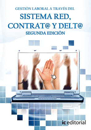 GESTIÓN LABORAL A TRAVÉS DEL SISTEMA RED, CONTRAT@ Y DELT@