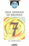 UN SEMANA DE BRUMAS