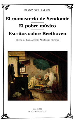 MONASTERIO DE SENDOMIR, EL; EL POBRE MÚSICO; ESCRITOS SOBRE BEETHOVEN