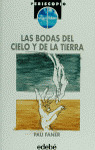 BODAS DEL CIELO Y LA TIERRA, LAS