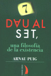 DAU AL SET: UNA FILOSOFIA EXISTENCIA