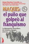 MAQUIS: PUÑO QUE GOLPEO FRANQUISMO