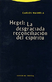 HEGEL: DESGRACIADA RECONCILIACION