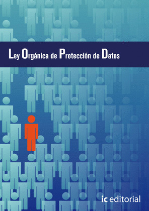 LEY ORGÁNICA DE PROTECCIÓN DE DATOS DE CARACTER PERSONAL