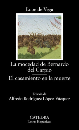 MOCEDAD DE BERNARDO DEL CARPIO, LA; EL CASAMIENTO EN LA MUERTE
