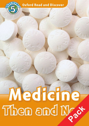 MEDICINE THEN AND NOW (+CD) (OXF.READ AND DISCOVER, 5)