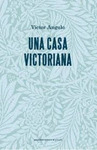 CASA VICTORIANA, UNA