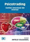 PSICOTRADING. GESTIÓN EMOCIONAL DEL INVERSOR