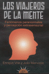 LOS VIAJEROS DE LA MENTE: FENÓMENOS PARANORMALES Y PERCEPCIÓN EXTRASENSORIAL