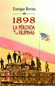 1898. LA PERDIDA DE FILIPINAS