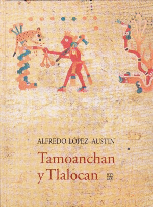 TAMOANCHAN Y TLALOCAN
