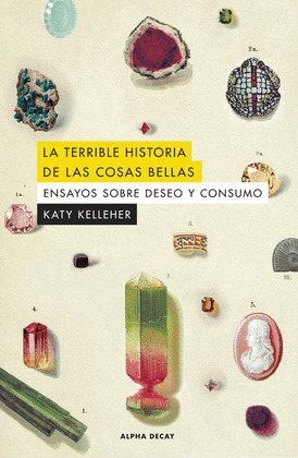 TERRIBLE HISTORIA DE LAS COSAS BELLAS, LA