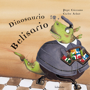 (E).DINOSAURIO BELISARIO (LIBROS PARA SOÑAR)