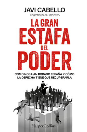 LA GRAN ESTAFA DEL PODER