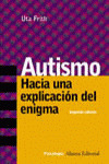 AUTISMO HACIA UNA EXPLICACION DEL ENIGMA