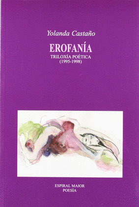 EROFANIA. TRILOXIA POETICA  (1995-1998)