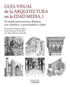 GUIA VISUAL DE LA ARQUITECTURA EN LA EDAD MEDIA I